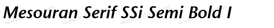 Mesouran Serif SSi Semi Bold Italic字体转换